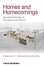 Homes and Homecomings: Gendered Histories of Domesticity and Return - ISBN 9781444336504