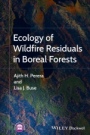 Ecology of Wildfire Residuals in Boreal Forests - ISBN 9781444336535