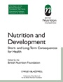 Nutrition and Development: Short and Long Term Consequences for Health - ISBN 9781444336788