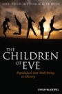 The Children of Eve: Population and Well–being in History - ISBN 9781444336894
