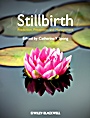 Stillbirth: Prediction, Prevention and Management - ISBN 9781444337068