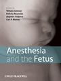 Anesthesia and the Fetus - ISBN 9781444337075