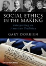 Social Ethics in the Making: Interpreting an American Tradition - ISBN 9781444337303