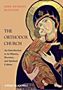 The Orthodox Church: An Introduction to its History, Doctrine, and Spiritual Culture - ISBN 9781444337310