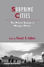 Subprime Cities: The Political Economy of Mortgage Markets - ISBN 9781444337761