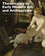 Theatricality in Early Modern Art and Architecture - ISBN 9781444339024