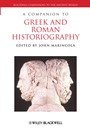 A Companion to Greek and Roman Historiography - ISBN 9781444339239