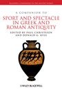 A Companion to Sport and Spectacle in Greek and Roman Antiquity - ISBN 9781444339529
