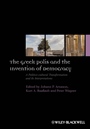 The Greek Polis and the Invention of Democracy: A Politico–cultural Transformation and Its Interpretations - ISBN 9781444351064