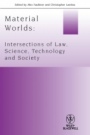 Material Worlds: Intersections of Law, Science, Technology, and Society - ISBN 9781444361520