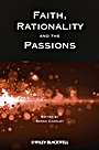 Faith, Rationality and the Passions - ISBN 9781444361933
