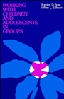 Working with Children and Adolescents in Groups - ISBN 9781555420093