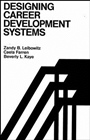 Designing Career Development Systems - ISBN 9781555420246