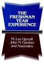 The Freshman Year Experience: Helping Students Survive and Succeed in College - ISBN 9781555421472