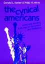 The Cynical Americans: Living and Working in an Age of Discontent and Disillusion - ISBN 9781555421502