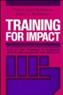 Training for Impact: How to Link Training to Business Needs and Measure the Results - ISBN 9781555421533