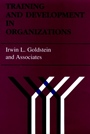 Training and Development in Organizations - ISBN 9781555421861