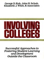 Involving Colleges: Successful Approaches to Fostering Student Learning and Development Outside the Classroom - ISBN 9781555423056