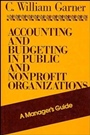 Accounting and Budgeting in Public and Nonprofit Organizations: A Managers Guide - ISBN 9781555423360