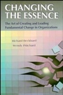 Changing the Essence: The Art of Creating and Leading Environmental Change in Organizations - ISBN 9781555424121