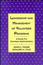 Leadership and Management of Volunteer Programs: A Guide for Volunteer Administrators - ISBN 9781555425319