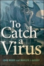 To Catch a Virus - ISBN 9781555815073