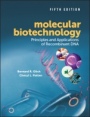 Molecular Biotechnology: Principles and Applications of Recombinant DNA - ISBN 9781555819361