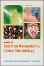 A Guide to Specimen Management in Clinical Microbiology - ISBN 9781555819613
