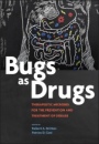 Bugs as Drugs: Therapeutic Microbes for Prevention and Treatment of Disease - ISBN 9781555819699