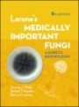 Larones Medically Important Fungi: A Guide to Identification - ISBN 9781555819873