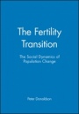 The Fertility Transition: The Social Dynamics of Population Change - ISBN 9781557860903