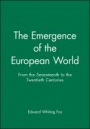 The Emergence of the Modern European World: From the Seventeenth to the Twentieth Centuries - ISBN 9781557861269