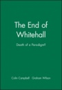 The End of Whitehall: Death of a Paradigm? - ISBN 9781557861405