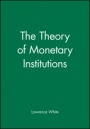 The Theory of Monetary Institutions - ISBN 9781557862365
