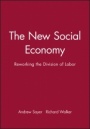 The New Social Economy: Reworking the Division of Labor - ISBN 9781557862808