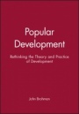 Popular Development: Rethinking the Theory and Practice of Development - ISBN 9781557863157