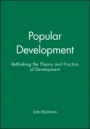 Popular Development: Rethinking the Theory and Practice of Development - ISBN 9781557863164