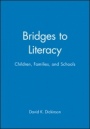 Bridges to Literacy: Children, Families, and Schools - ISBN 9781557863720