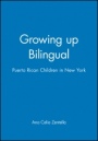 Growing up Bilingual: Puerto Rican Children in New York - ISBN 9781557864079