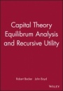 Capital Theory Equilibrum Analysis and Recursive Utility - ISBN 9781557864130
