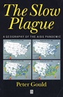 The Slow Plague: A Geography of the AIDS Pandemic - ISBN 9781557864192
