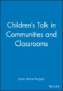 Childrens Talk in Communities and Classrooms - ISBN 9781557864833