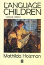 The Language of Children: Evolution and Development of Secondary Consciousness and Language - ISBN 9781557865175