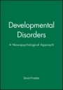 Developmental Disorders: A Neuropsychological Approach - ISBN 9781557865793