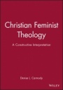 Christian Feminist Theology: A Constructive Interpretation - ISBN 9781557865878