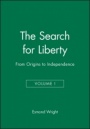 The Search for Liberty: From Origins to Independence, Volume I - ISBN 9781557865885