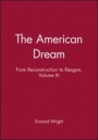 The American Dream: From Reconstruction to Reagan, Volume III - ISBN 9781557865892