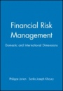 Financial Risk Management: Domestic and International Dimensions - ISBN 9781557865915