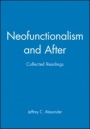 Neofunctionalism and After: Collected Readings - ISBN 9781557866295