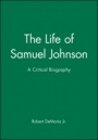 The Life of Samuel Johnson: A Critical Biography - ISBN 9781557866646